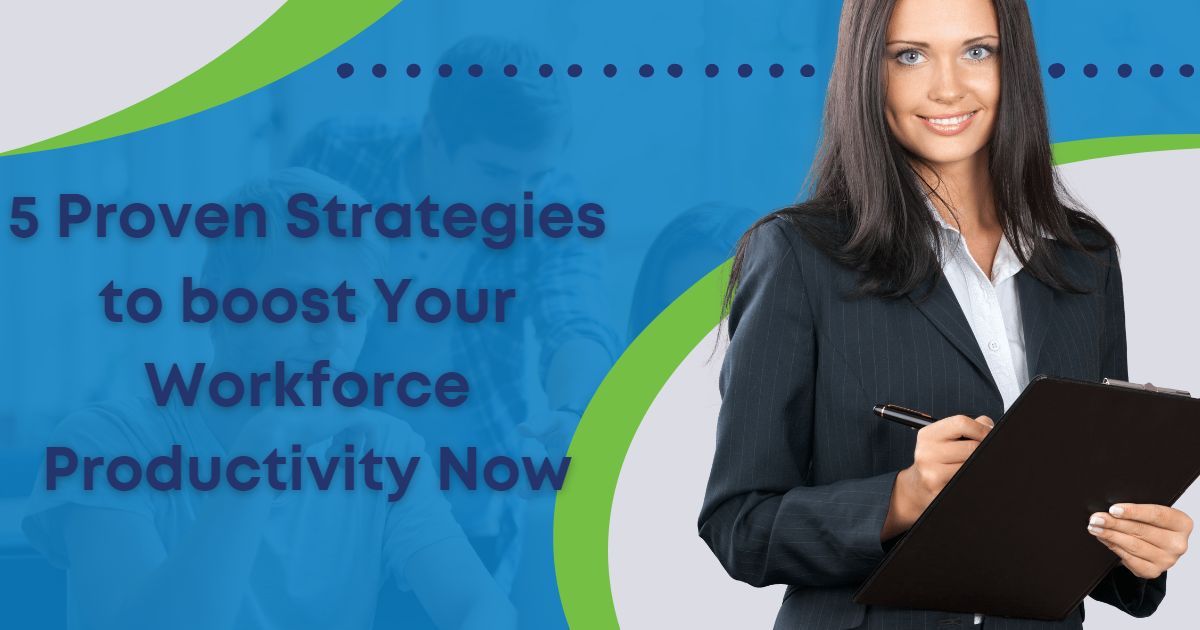 ERGOS Blog 5 Proven Strategies to boost Your Workforce Productivity Now